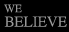we belief