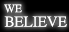 we belief