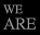 we are